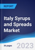 Italy Syrups and Spreads Market Summary, Competitive Analysis and Forecast to 2026- Product Image