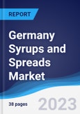 Germany Syrups and Spreads Market Summary, Competitive Analysis and Forecast to 2026- Product Image