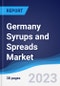 Germany Syrups and Spreads Market Summary, Competitive Analysis and Forecast to 2026 - Product Image