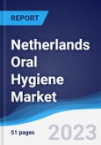 Netherlands Oral Hygiene Market Summary, Competitive Analysis and Forecast to 2027- Product Image