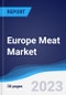 Europe Meat Market Summary, Competitive Analysis and Forecast to 2027 - Product Image