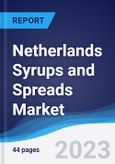 Netherlands Syrups and Spreads Market Summary, Competitive Analysis and Forecast to 2026- Product Image