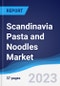Scandinavia Pasta and Noodles Market Summary, Competitive Analysis and Forecast to 2027 - Product Image