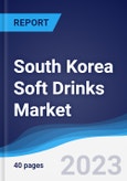 South Korea Soft Drinks Market Summary, Competitive Analysis and Forecast to 2027- Product Image