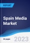 Spain Media Market Summary, Competitive Analysis and Forecast to 2027 - Product Thumbnail Image