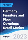 Germany Furniture and Floor Coverings Retail Market Summary, Competitive Analysis and Forecast to 2026- Product Image