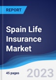 Spain Life Insurance Market Summary, Competitive Analysis and Forecast to 2027- Product Image