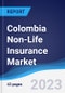 Colombia Non-Life Insurance Market Summary, Competitive Analysis and Forecast to 2027 - Product Image