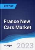 France New Cars Market Summary, Competitive Analysis and Forecast to 2027- Product Image
