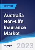 Australia Non-Life Insurance Market Summary, Competitive Analysis and Forecast to 2027- Product Image