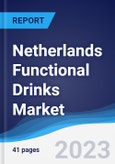 Netherlands Functional Drinks Market Summary, Competitive Analysis and Forecast to 2027- Product Image