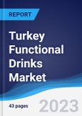 Turkey Functional Drinks Market Summary, Competitive Analysis and Forecast to 2027- Product Image