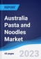 Australia Pasta and Noodles Market Summary, Competitive Analysis and Forecast to 2027 - Product Image