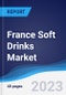 France Soft Drinks Market Summary, Competitive Analysis and Forecast to 2027 - Product Image