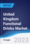 United Kingdom (UK) Functional Drinks Market Summary, Competitive Analysis and Forecast to 2027 - Product Image