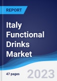 Italy Functional Drinks Market Summary, Competitive Analysis and Forecast to 2027- Product Image