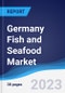 Germany Fish and Seafood Market Summary, Competitive Analysis and Forecast to 2027 - Product Thumbnail Image