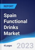 Spain Functional Drinks Market Summary, Competitive Analysis and Forecast to 2027- Product Image