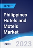 Philippines Hotels and Motels Market Summary, Competitive Analysis and Forecast to 2027- Product Image