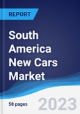 South America New Cars Market Summary, Competitive Analysis and Forecast to 2027- Product Image