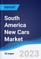 South America New Cars Market Summary, Competitive Analysis and Forecast to 2027 - Product Thumbnail Image