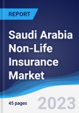 Saudi Arabia Non-Life Insurance Market Summary, Competitive Analysis and Forecast to 2027- Product Image