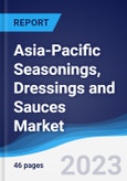Asia-Pacific (APAC) Seasonings, Dressings and Sauces Market Summary, Competitive Analysis and Forecast to 2027- Product Image
