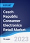 Czech Republic Consumer Electronics Retail Market Summary, Competitive Analysis and Forecast to 2026 - Product Image
