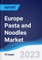 Europe Pasta and Noodles Market Summary, Competitive Analysis and Forecast to 2027 - Product Thumbnail Image