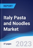 Italy Pasta and Noodles Market Summary, Competitive Analysis and Forecast to 2027- Product Image