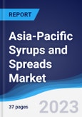 Asia-Pacific (APAC) Syrups and Spreads Market Summary, Competitive Analysis and Forecast to 2026- Product Image