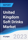 United Kingdom (UK) Soft Drinks Market Summary, Competitive Analysis and Forecast to 2027- Product Image