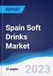 Spain Soft Drinks Market Summary, Competitive Analysis and Forecast to 2027 - Product Image
