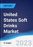 United States (US) Soft Drinks Market Summary, Competitive Analysis and Forecast to 2027- Product Image