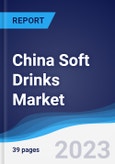 China Soft Drinks Market Summary, Competitive Analysis and Forecast to 2027- Product Image