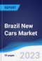 Brazil New Cars Market Summary, Competitive Analysis and Forecast to 2027 - Product Thumbnail Image