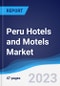Peru Hotels and Motels Market Summary, Competitive Analysis and Forecast to 2027 - Product Thumbnail Image