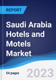 Saudi Arabia Hotels and Motels Market Summary, Competitive Analysis and Forecast to 2027- Product Image