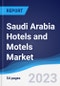 Saudi Arabia Hotels and Motels Market Summary, Competitive Analysis and Forecast to 2027 - Product Thumbnail Image