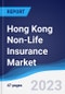 Hong Kong Non-Life Insurance Market Summary, Competitive Analysis and Forecast to 2027 - Product Image