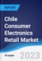 Chile Consumer Electronics Retail Market Summary, Competitive Analysis and Forecast to 2027 - Product Thumbnail Image