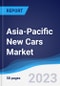 Asia-Pacific (APAC) New Cars Market Summary, Competitive Analysis and Forecast to 2027 - Product Thumbnail Image