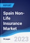 Spain Non-Life Insurance Market Summary, Competitive Analysis and Forecast to 2027 - Product Image