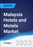 Malaysia Hotels and Motels Market Summary, Competitive Analysis and Forecast to 2027- Product Image