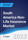 South America Non-Life Insurance Market Summary, Competitive Analysis and Forecast to 2027- Product Image