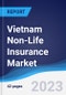 Vietnam Non-Life Insurance Market Summary, Competitive Analysis and Forecast to 2027 - Product Image