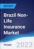 Brazil Non-Life Insurance Market Summary, Competitive Analysis and Forecast to 2027- Product Image