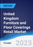 United Kingdom (UK) Furniture and Floor Coverings Retail Market Summary, Competitive Analysis and Forecast to 2026- Product Image
