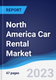 North America Car Rental Market Summary, Competitive Analysis and Forecast to 2027- Product Image