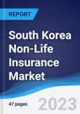South Korea Non-Life Insurance Market Summary, Competitive Analysis and Forecast to 2027- Product Image